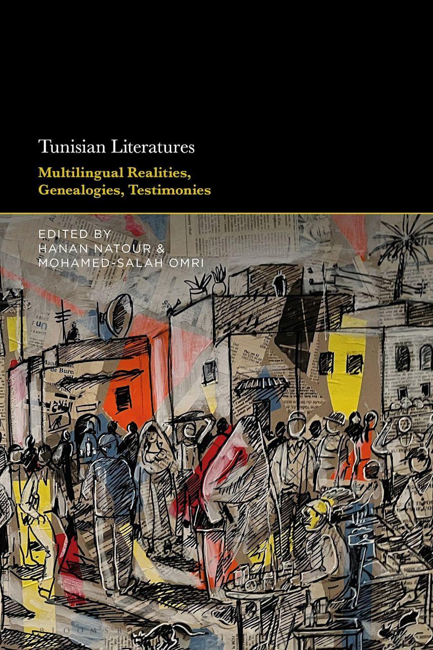 Modern Tunisian Literatures - Multilingual Realities, Genealogies, Testimonies